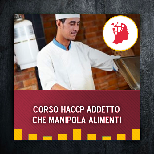 Corso HACCP per addetto che manipola alimenti