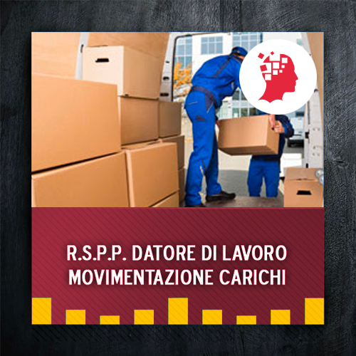 Integrazione R.S.P.P. Datore di Lavoro - Movimentazione Manuale dei carichi